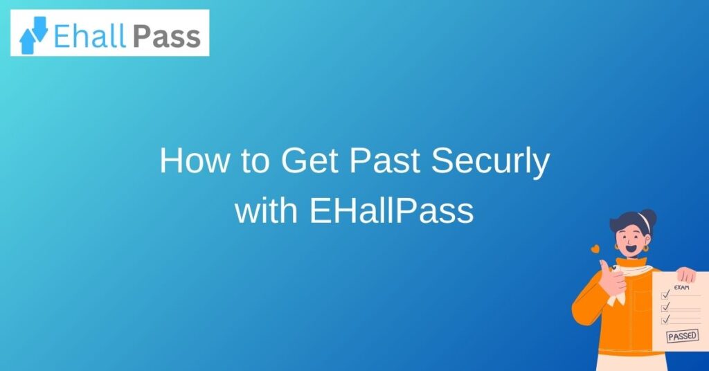 How to Get Past Securly with EHallPass