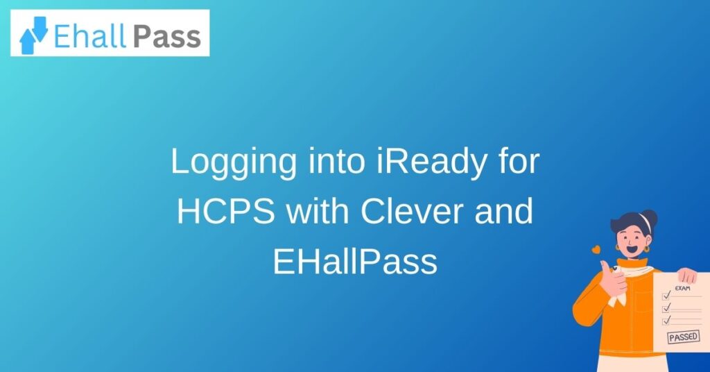 Logging into iReady for HCPS with Clever and EHallPass