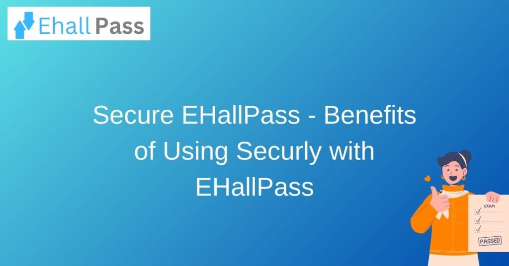 Secure EHallPass – Benefits of Using Securly with EHallPass